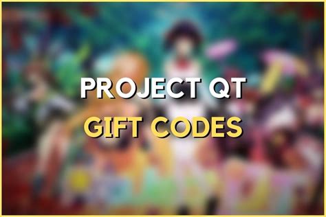 project qt codes|REDEEM CODE: GYH4QAFWEA : r/ProjectQT